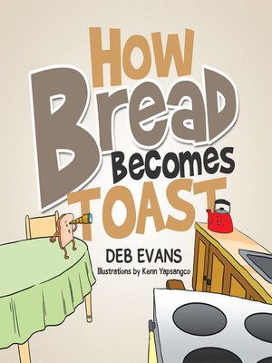 cover image of How Bread Becomes Toast